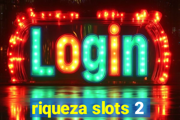 riqueza slots 2